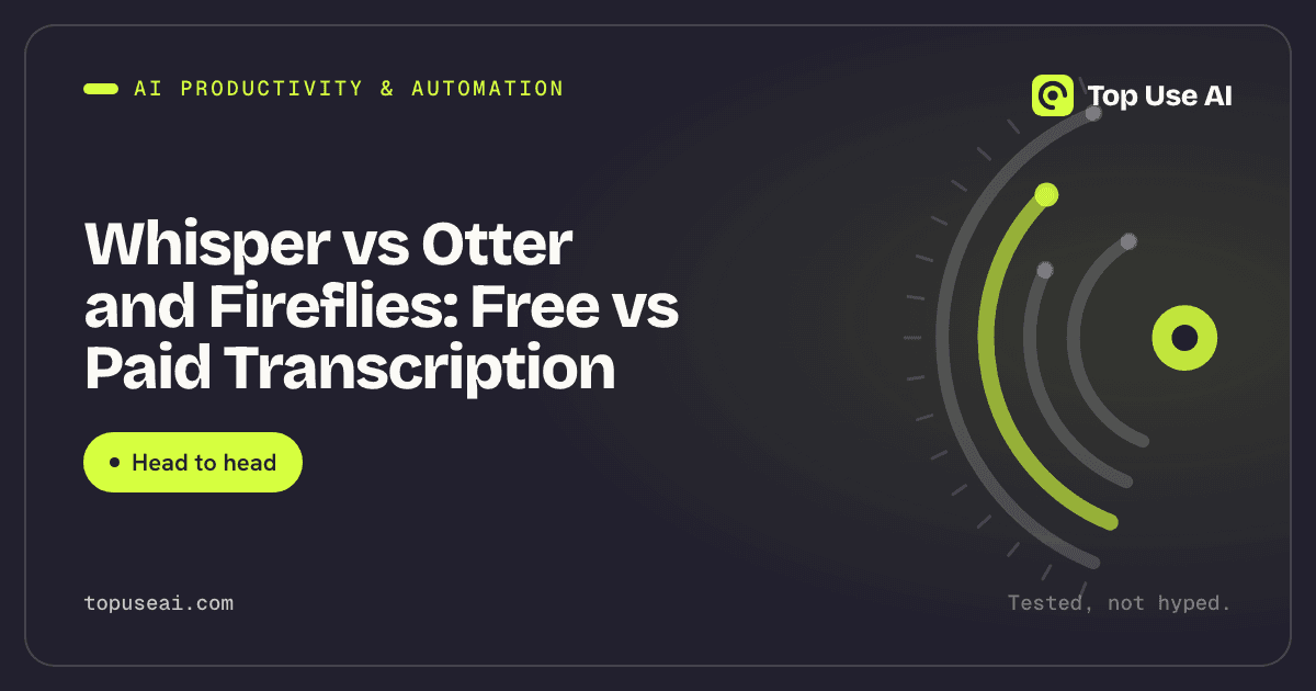 Whisper vs Otter and Fireflies: Free vs Paid Transcription
