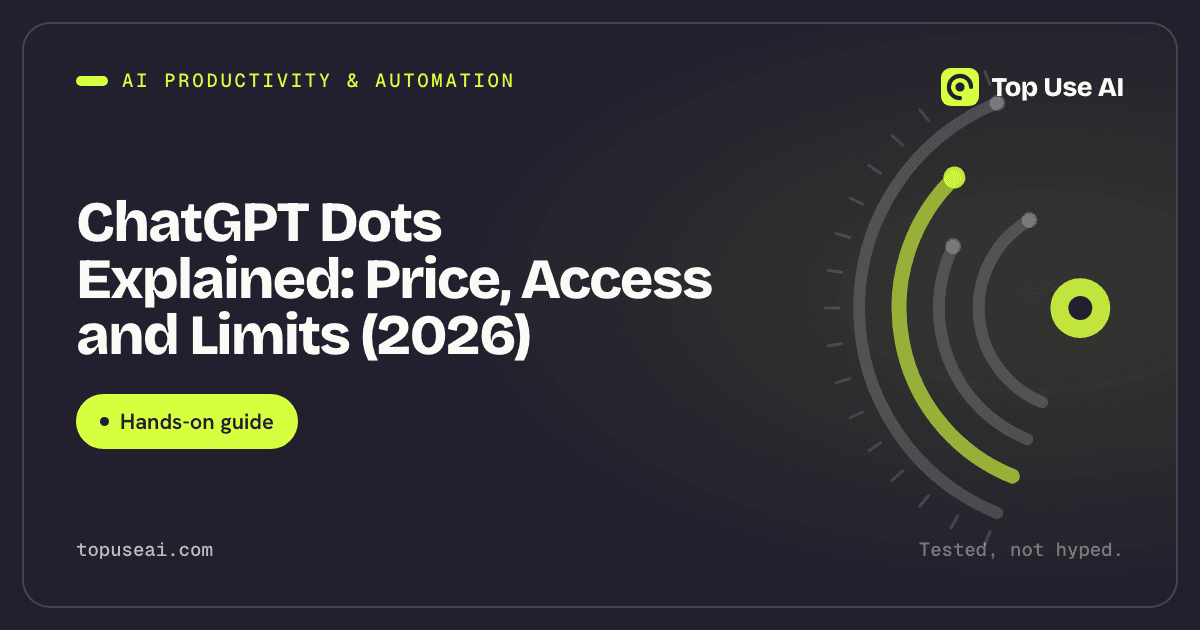 ChatGPT Dots Explained: Price, Access and Limits (2026)