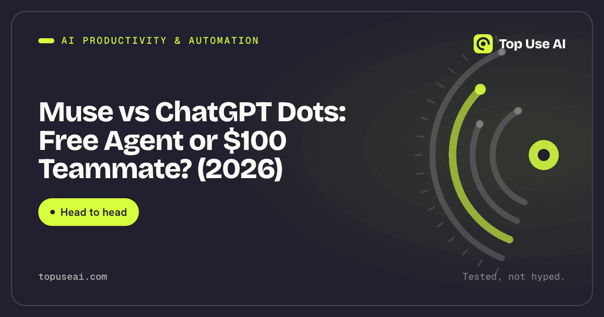 Muse vs ChatGPT Dots: Free Agent or $100 Teammate? (2026)
