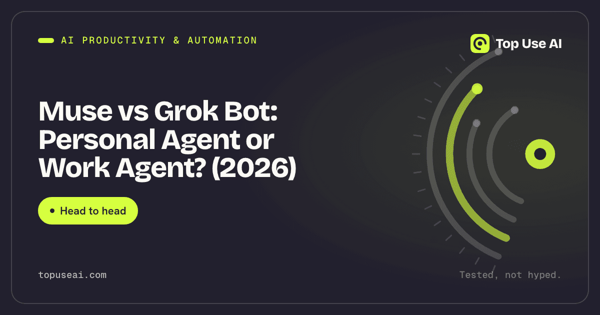 Muse vs Grok Bot: Personal Agent or Work Agent? (2026)